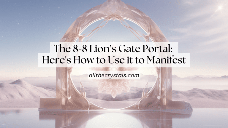 The 8-8 Lion’s Gate Portal: How to Use it to Manifest
