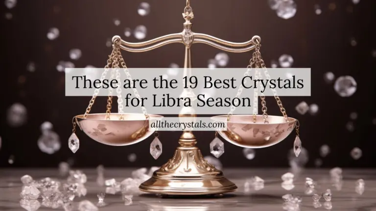 These are the 19 Best Crystals for Libra Season